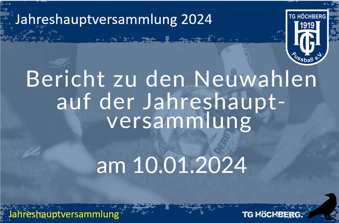 Jahreshauptversammlung mit Neuwahlen bei der TG Höchberg Fußball von 1862 e.V.
