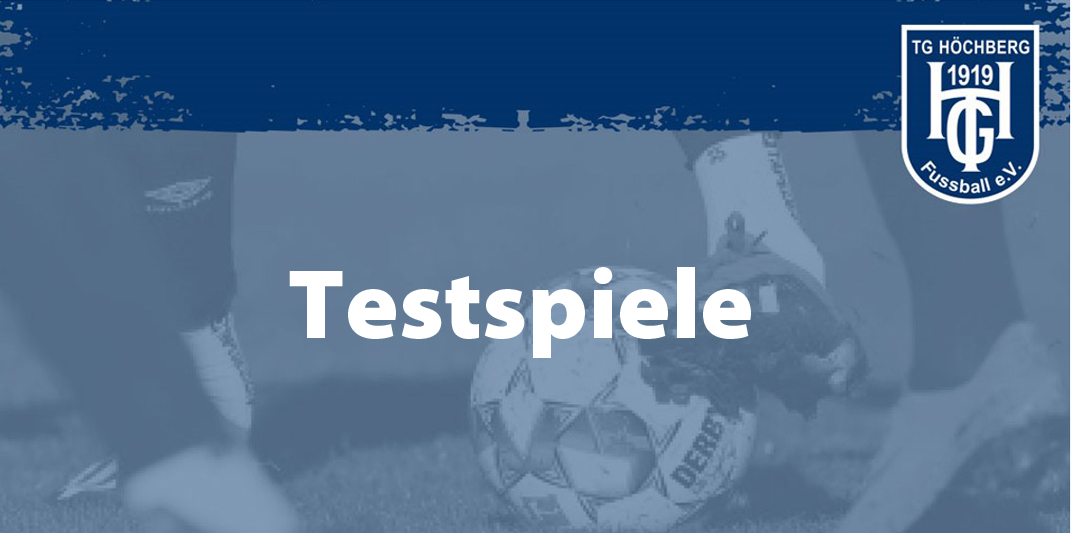 Testspiele unserer aktiven Mannschaften